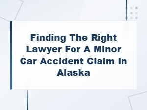 Finding a Lawyer for Your Alaska Teen Car Accident Claim